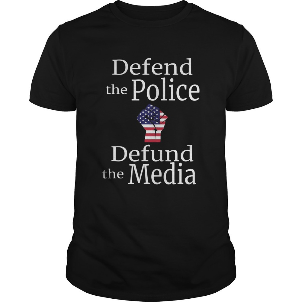 Defend The Police Defund The Media American Flag Shirt
